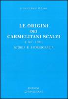 Le Origini Dei Carmelitani Scalzi (1567-1593): Storia E Storiografia