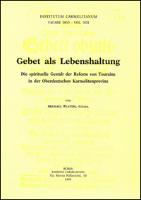 Gebet ALS Lebenshaltung: Die Spirituelle Gestalt Der Reform Von Touraine in Der Oberdeutschen Karmelitenprovinz