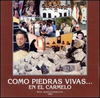 Como Piedras Vivas... En El Carmelo: Para Leer La Historia y La Vida del Carmelo