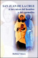 San Juan de La Cruz, a Las Raices del Hombre y del Carmelita