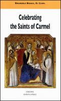 Celebrating the Saints of Carmel a Commentary on the Carmelite Proper of the Mass and the Liturgy of the Hours