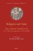 Religions and Trade: Religious Formation, Transformation and Cross-Cultural Exchange Between East and West