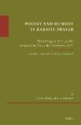 Poetry and Memory in Karaite Prayer: The Liturgical Poetry of the Karaite Poet Moses Ben Abraham Dar&#703,&#299,. Karaite Texts and Studies Volume 6