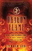 Dragonflame: Tap Into Your Reservoir of Power Using Talismans, Manifestation, and Visualization