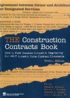 The Construction Contracts Book: How to Find Common Ground in Negotiating Design and Construction Clauses