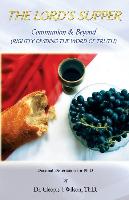 The Lord's Supper: Communion and Beyond (Rightly Dividing the Word of Truth)