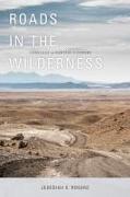 Roads in the Wilderness: Conflict in Canyon Country