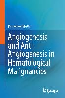 Angiogenesis and Anti-Angiogenesis in Hematological Malignancies