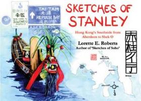 Sketches of the Southside: Aberdeen Harbour and Repulse Bay to Stanley Market and Shek O