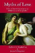 Myths of Love: Echoes of Greek and Roman Mythology in the Modern Romantic Imagination