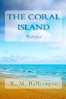 The Coral Island (Unabridged)