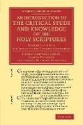 An Introduction to the Critical Study and Knowledge of the Holy Scriptures