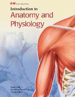 Introduction to Anatomy and Physiology Student Workbook and Lab Manual