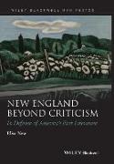 New England Beyond Criticism: In Defense of Americas First Literature