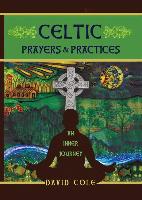 Celtic Prayers & Practices: An Inner Journey