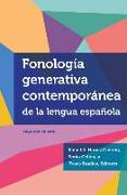 Fonología Generativa Contemporánea de la Lengua Española: Segunda Edición = Contemporary Generative Phonology of the Spanish Language