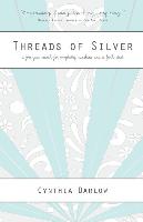 Threads of Silver: A Five-Year Search for Simplicity, Sunshine and a Fresh Start