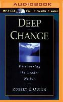 Deep Change: Discovering the Leader Within
