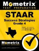 Staar Success Strategies Grade 4 Study Guide: Staar Test Review for the State of Texas Assessments of Academic Readiness