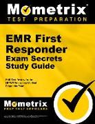 Emr First Responder Exam Secrets Study Guide: Emr Test Review for the Nremt Emergency Medical Responder Exam