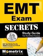 EMT Exam Secrets Study Guide: EMT Test Review for the Nremt Emergency Medical Technician Exam