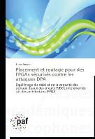 Placement et routage pour des FPGAs sécurisés contre les attaques DPA