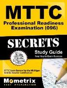 Mttc Professional Readiness Examination (096) Secrets Study Guide: Mttc Exam Review for the Michigan Test for Teacher Certification