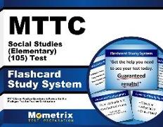 Mttc Social Studies (Elementary) (105) Test Flashcard Study System: Mttc Exam Practice Questions & Review for the Michigan Test for Teacher Certificat