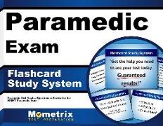 Paramedic Exam Flashcard Study System: Paramedic Test Practice Questions & Review for the Nremt Paramedic Exam