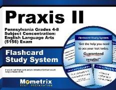Praxis II Pennsylvania Grades 4-8 Subject Concentration: English Language Arts (5156) Exam Flashcard Study System