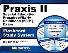 Praxis II Special Education: Preschool/Early Childhood (5691) Exam Flashcard Study System: Praxis II Test Practice Questions & Review for the Praxis I