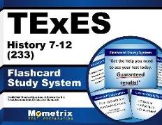 TExES History 7-12 (233) Flashcard Study System: TExES Test Practice Questions & Review for the Texas Examinations of Educator Standards
