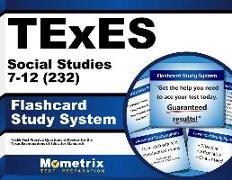 TExES Social Studies 7-12 (232) Flashcard Study System: TExES Test Practice Questions & Review for the Texas Examinations of Educator Standards