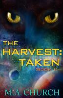 The Harvest: Taken: Book 1