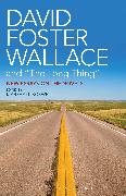 David Foster Wallace and the Long Thing: New Essays on the Novels