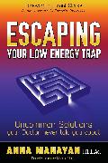 Escaping Your Low Energy Trap