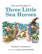 The Adventures of Three Little Sea Horses