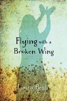 Flying with a Broken Wing