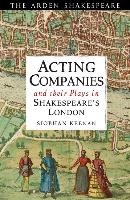 Acting Companies and Their Plays in Shakespeare's London