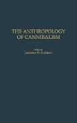 The Anthropology of Cannibalism