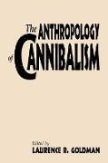 The Anthropology of Cannibalism