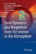 Solar Dynamics and Magnetism from the Interior to the Atmosphere