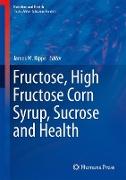 Fructose, High Fructose Corn Syrup, Sucrose and Health