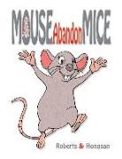 Mouse Abandon Mice