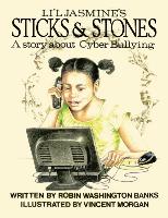 Li'l Jasmine's Sticks & Stones: A Story about Cyberbullying