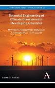 Financial Engineering of Climate Investment in Developing Countries