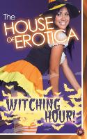 The House of Erotica Witching Hour