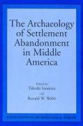 Archaeology Of Settlement Abandonment of Middle America