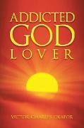 Addicted God Lover
