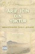 Arif Icin Din Yoktur